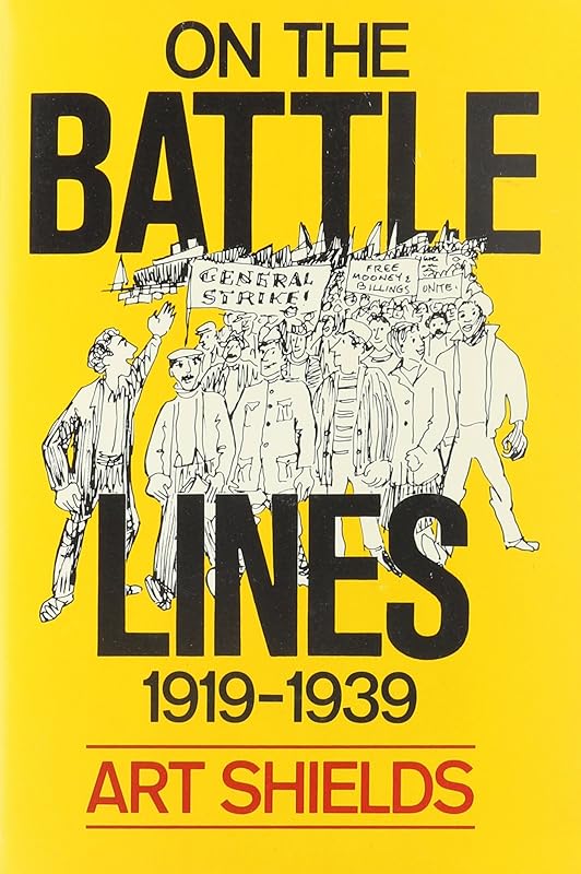 On the Battle-Lines, 1919-1939 by Art Shields