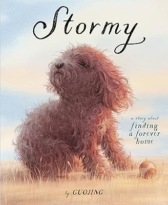 Stormy: A Story About Finding a Forever Home