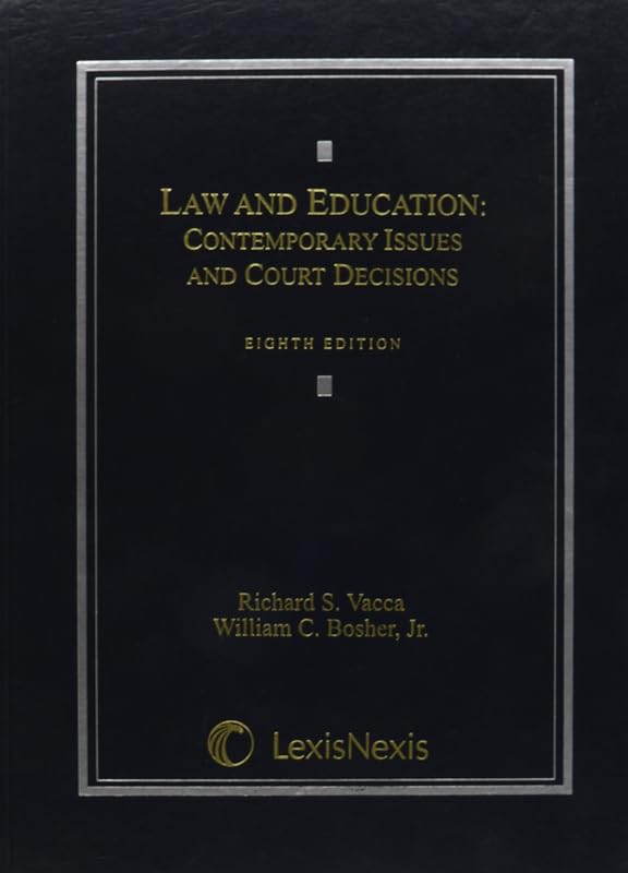 Law and Education: Contemporary Issues and Court Decisions by Richard S. Vacca