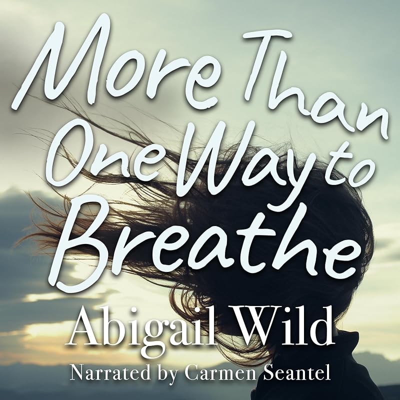 More than One Way to Breathe: The Love Is a Privilege Series by Abigail Wild