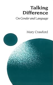 Talking Difference: On Gender and Language (Gender and Psychology series Book 7)