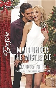 Maid Under the Mistletoe (Harlequin Desire Book 2487)