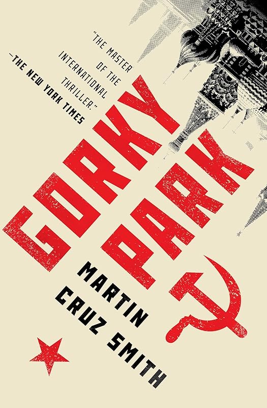 Gorky Park (The Arkady Renko Novels Book 1) by Martin Cruz Smith