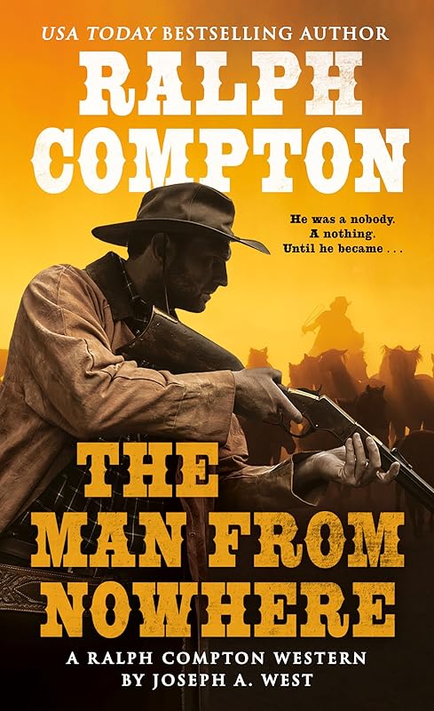The Man From Nowhere: A Ralph Compton Novel by Joseph A. West