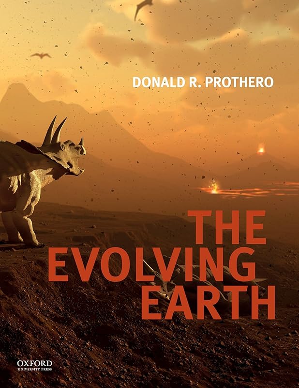The Evolving Earth by Donald R. Prothero