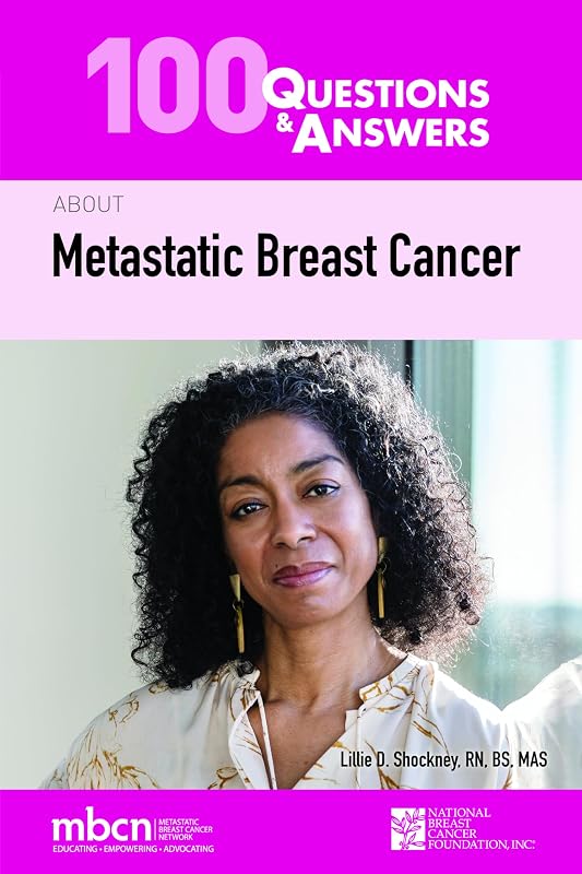 100 Questions & Answers About Metastatic Breast Cancer by Lillie D. Shockney