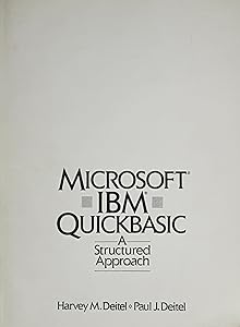 Microsoft IBM Quick Basic: A Structured Approach