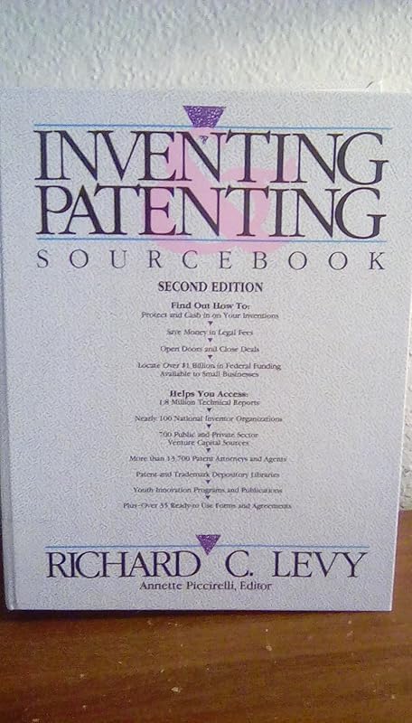 Inventing and Patenting Sourcebook 2 by Richard C. Levy