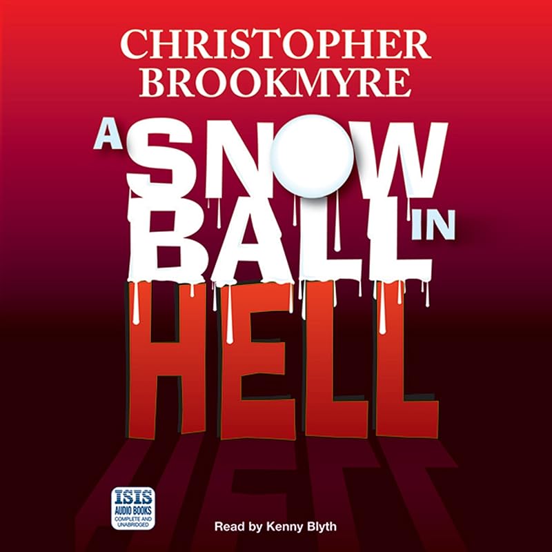 A Snowball in Hell by Christopher Brookmyre