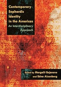 Contemporary Sephardic Identity in the Americas: An Interdisciplinary Approach (Modern Jewish History) by Margalit Bejarano