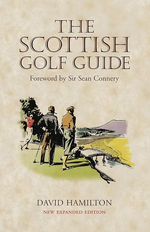 The Scottish Golf Guide by David Hamilton