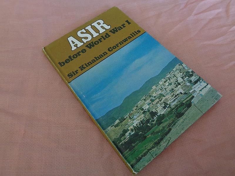 Asir before World War I: A handbook by Kinahan Cornwallis