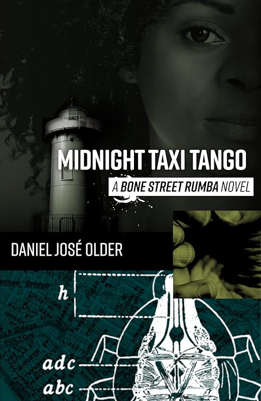Midnight Taxi Tango: A Bone Street Rumba Novel (The Bone Street Rumba Book 2) by Daniel José Older