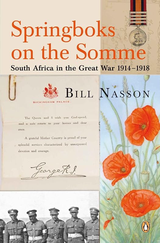 Springboks On The Somme - South Africa in the Great War 1914 - 1918 by Bill Nasson