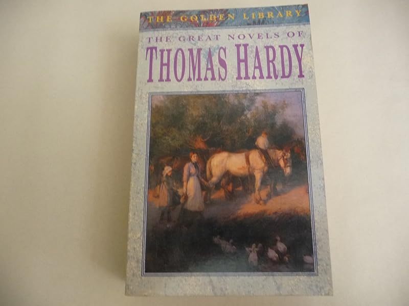 The Great Novels of Thomas Hardy: Tess of the D'Urbervilles/Far from the Madding Crowd/the Mayor of Casterbridge by Thomas Hardy