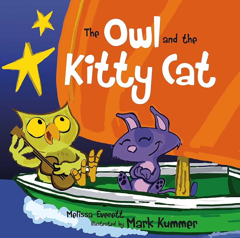 The Owl and the Kitty Cat (Nursery Rhymes) by Melissa Everett