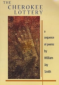 The Cherokee Lottery: A Sequence of Poems by William Jay Smith
