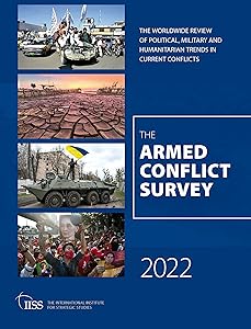 Armed Conflict Survey 2022 by The International Institute for Strategic Studies (IISS)