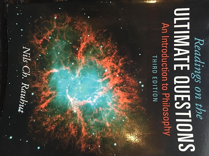 Readings on Ultimate Questions: An Introduction to Philosophy by Nils Rauhut