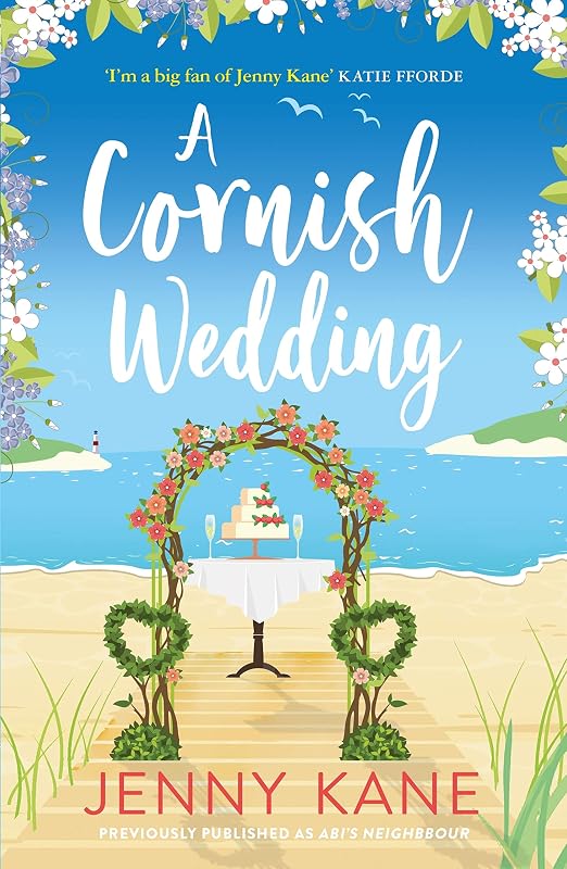 A Cornish Wedding: a heart-warming and uplifting summer romance (Abi's Cornwall Series Book 2) by Jenny Kane