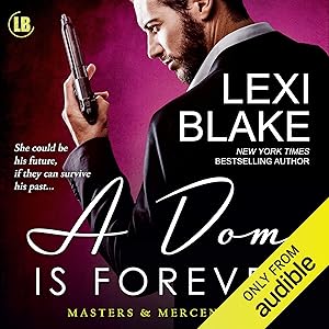 A Dom is Forever: Masters and Mercenaries, Book 3 by Lexi Blake
