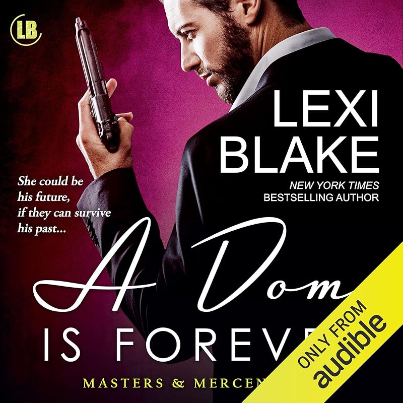 A Dom is Forever: Masters and Mercenaries, Book 3 by Lexi Blake