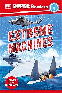 DK Super Readers Level 4 Extreme Machines