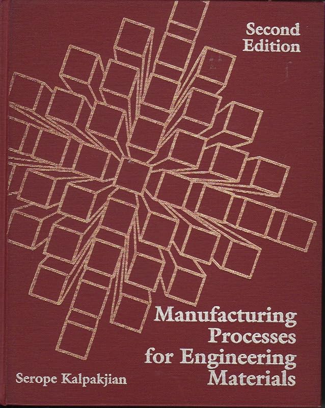 Manufacturing Processes for Engineering Materials by George Berci MD  FACS  FRCS(Ed) (Hon)
