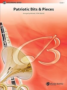 Patriotic Bits & Pieces (Based on Favorite American Themes) (Belwin Beginning Band) by Michael Story