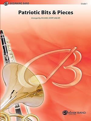 Patriotic Bits & Pieces (Based on Favorite American Themes) (Belwin Beginning Band)
