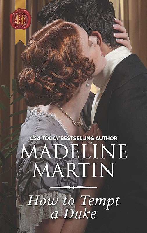 How to Tempt a Duke: A Regency Historical Romance (The London School for Ladies Book 1) by Madeline Martin