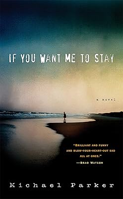 If You Want Me to Stay: A Novel