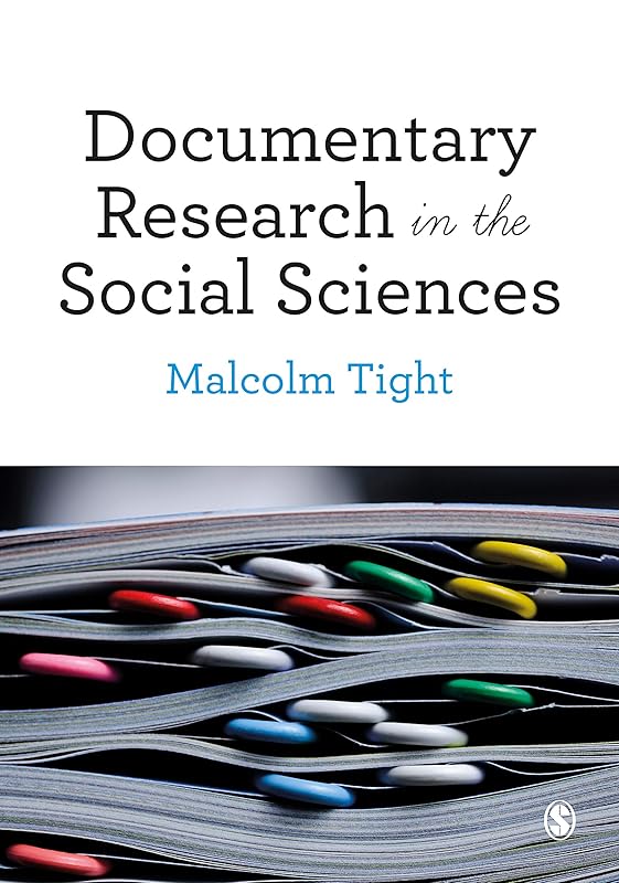 Documentary Research in the Social Sciences by Malcolm Tight