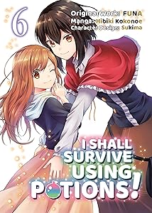 I Shall Survive Using Potions (Manga) Volume 6 (I Shall Survive Using Potions (Manga), 6) by FUNA