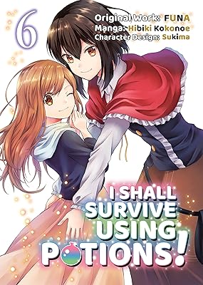 I Shall Survive Using Potions (Manga) Volume 6 (I Shall Survive Using Potions (Manga), 6)