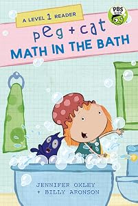 Peg + Cat: Math in the Bath: A Level 1 Reader by Jennifer Oxley