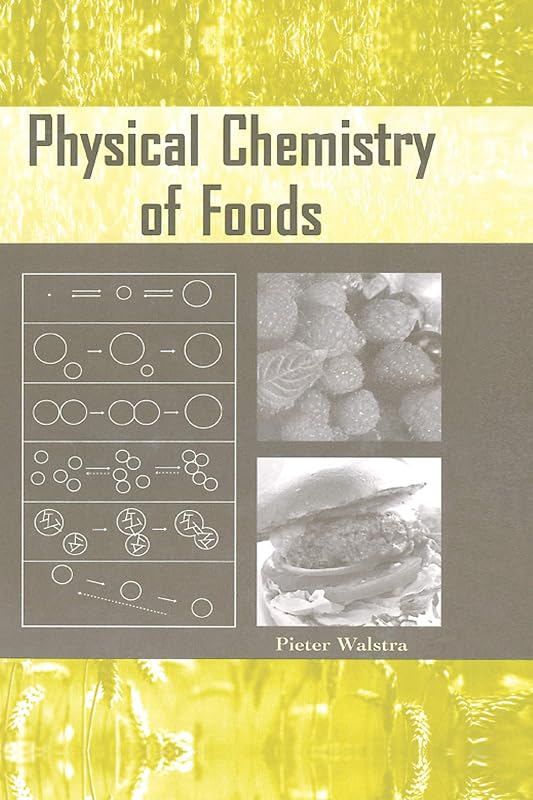 Physical Chemistry of Foods (ISSN) by Pieter Walstra