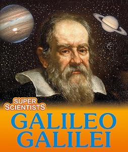 Super Scientists: Galileo Galilei