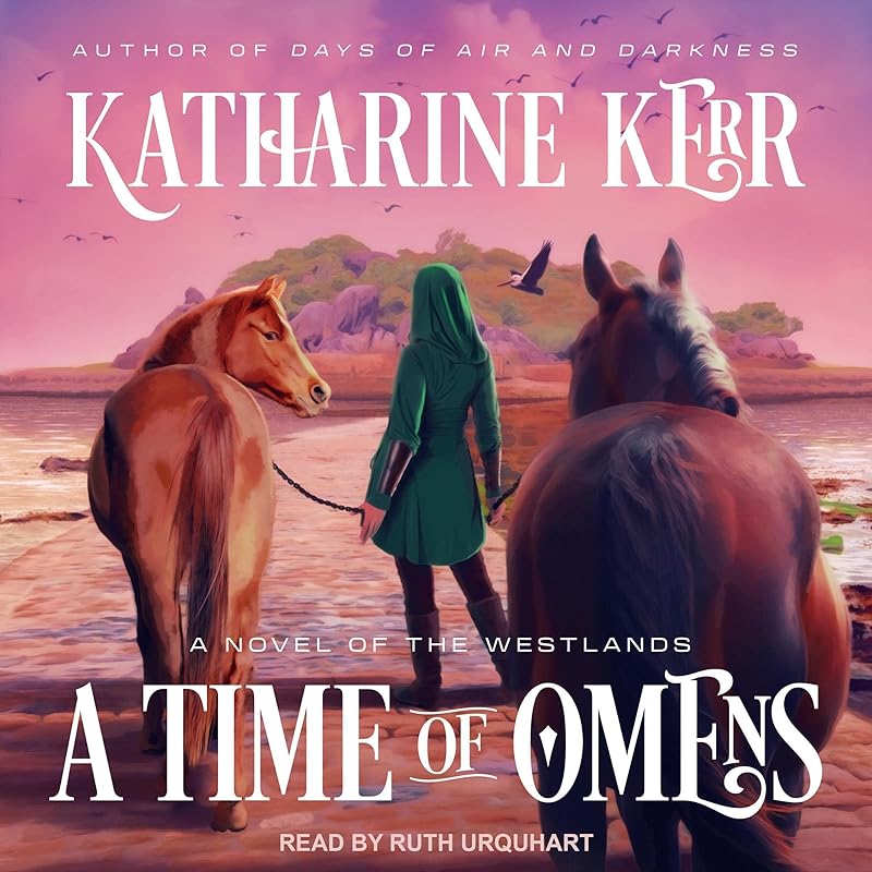 A Time of Omens: Westlands Series, Book 2 by Katharine Kerr