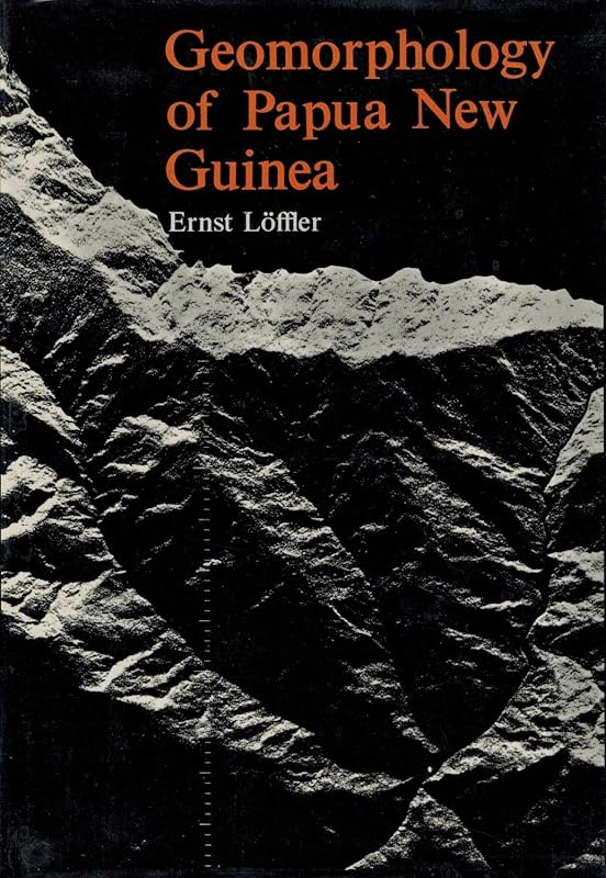 Geomorphology of Papua New Guinea by Ernst Loffler