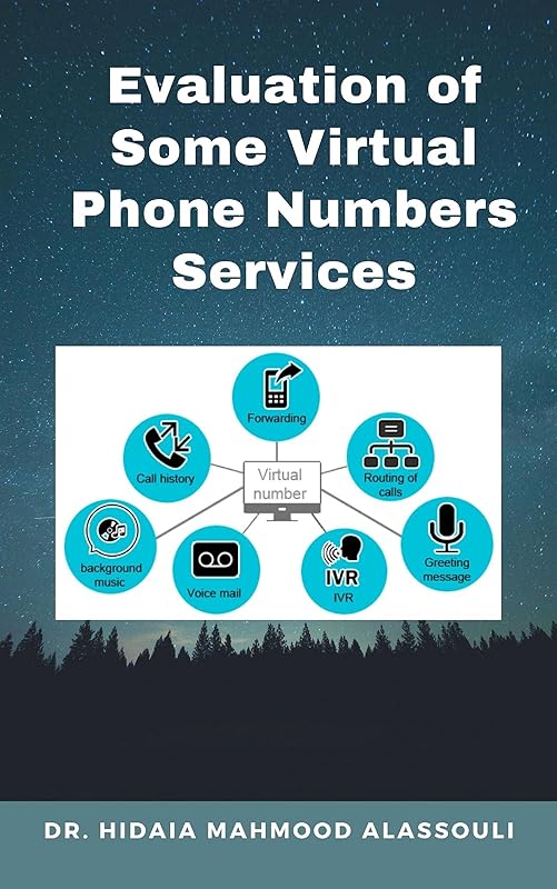 Evaluation of Some Virtual Phone Numbers Services by Dr. Hidaia Mahmood Alassouli