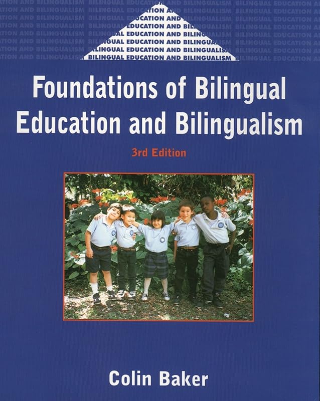 Foundations of Bilingual Education and Bilingualism by Colin Baker