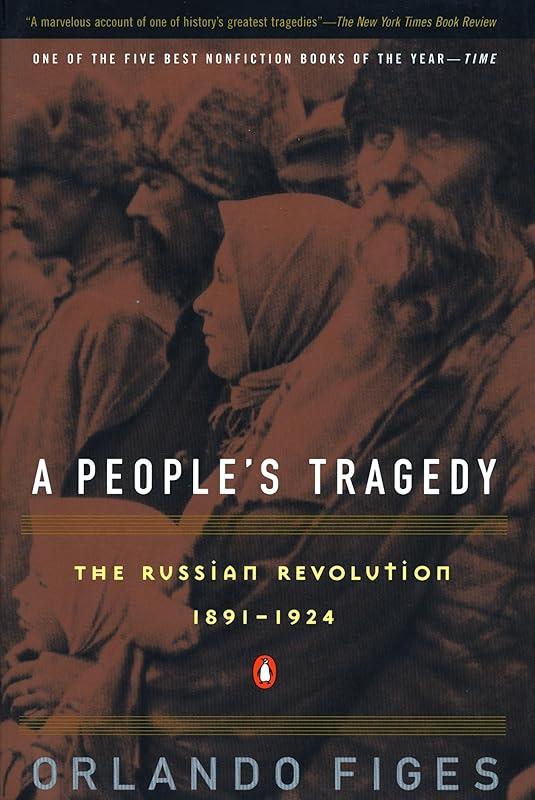 A People's Tragedy: The Russian Revolution: 1891-1924 by Orlando Figes