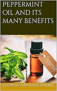 Peppermint oil and its many benefits