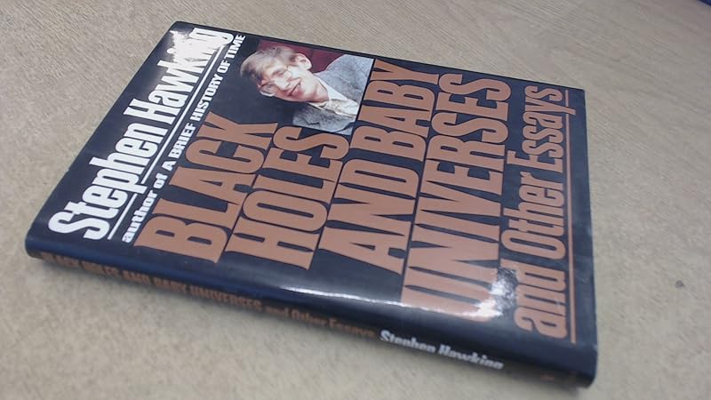 Black Holes and Baby Universes and Other Essays by Stephen W. Hawking