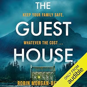 The Guest House: A Novel by Robin Morgan-Bentley