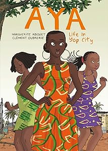 Aya: Life in Yop City by Clément Oubrerie