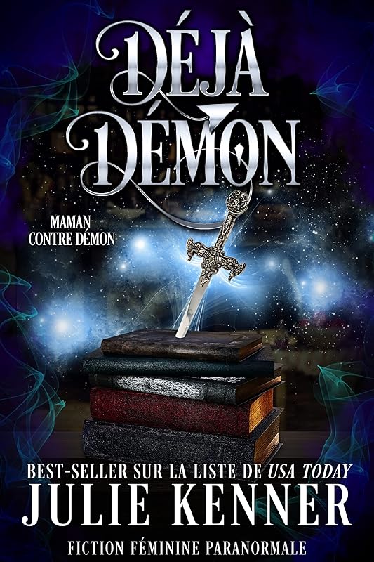 Déjà démon (Maman contre démon t. 4) (French Edition) by Julie Kenner