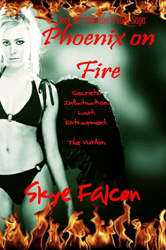 Phoenix on Fire (The Probed Saga Book 2) by Skye Falcon