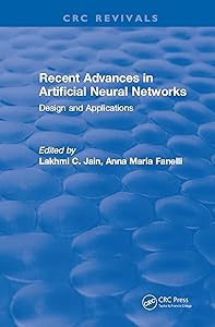 Recent Advances in Artificial Neural Networks by L. C. Jain